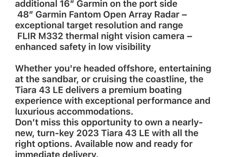 Only 113 Hours Yacht Photos Pics 2023 Tiara Yachts 43 LS features advanced Garmin radar and FLIR night vision for enhanced safety.