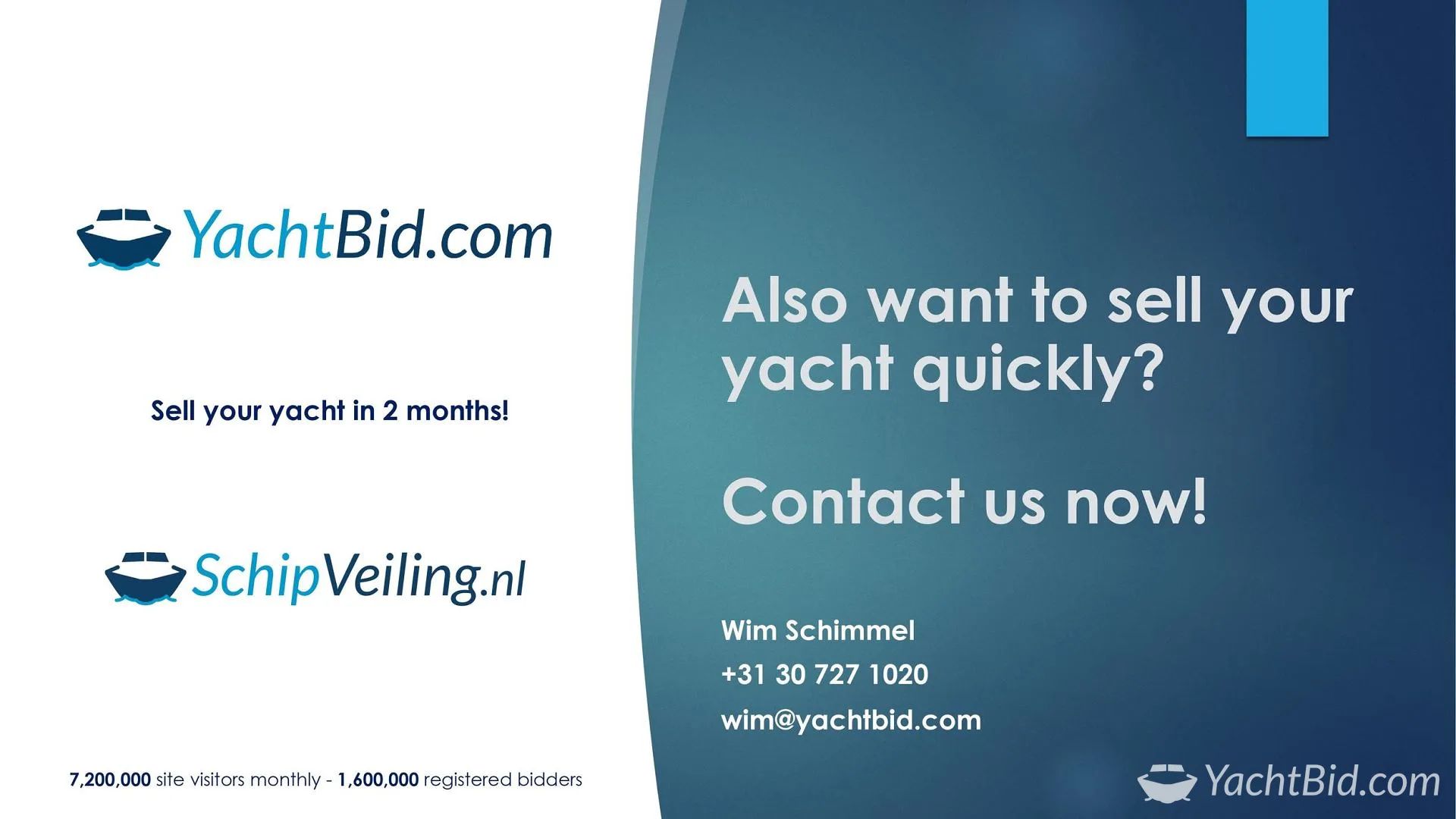 YachtBid.com and SchipVeiling.nl: Sell your yacht quickly.