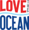 LOVE THE OCEAN
